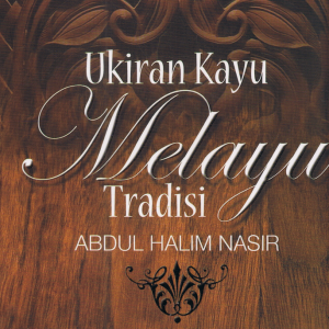 Ukiran Kayu Melayu Tradisi  Areca Books