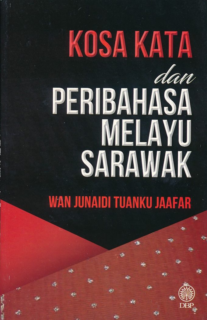  Kosa  Kata  dan Peribahasa Melayu Sarawak Areca Books