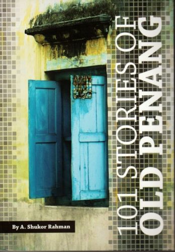 101 STORIES OF OLD PENANG