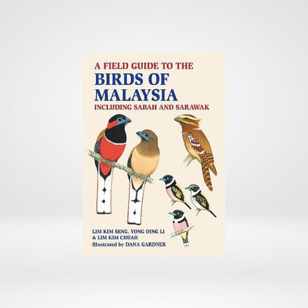 a field guide to the birds f malaysia